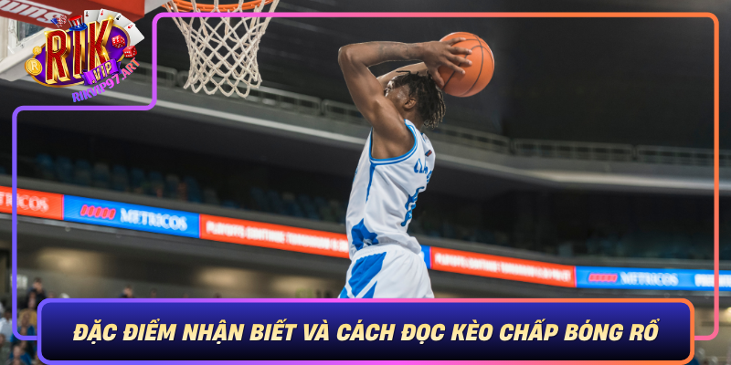 Dac Diem Nhan Biet Va Cach Doc Keo Chap Bong Ro